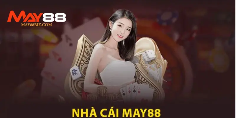 Tìm hiểu về MAY88 được ra đời với mục đích gì?
